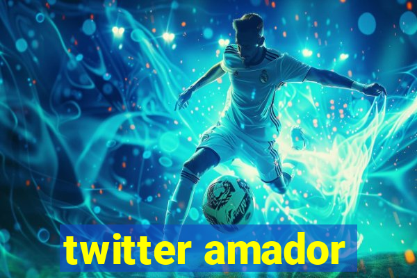 twitter amador